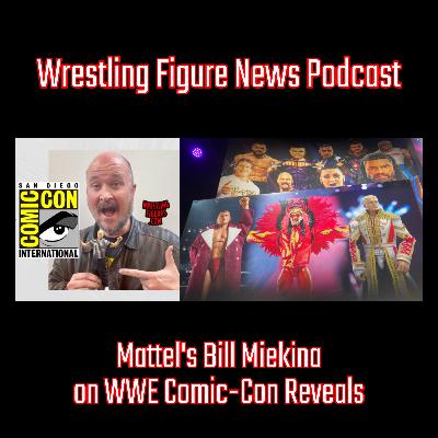 Mattel's Bill Miekina on WWE Comic-Con Reveals