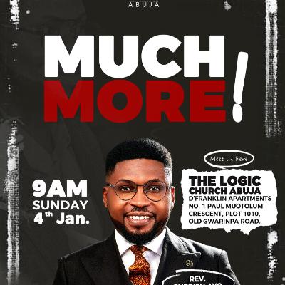 MUCH MORE | REV. CHERISH AYO | THE LOGIC CHURCH | FCT | ABUJA
