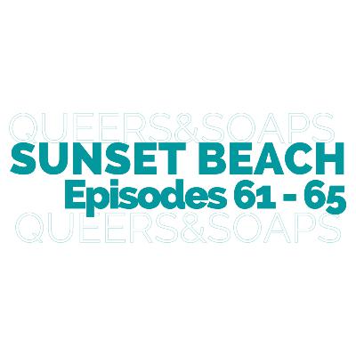 Sunset Beach: Episodes 61 - 65 Sunset Beach: Episodes 61 - 65
