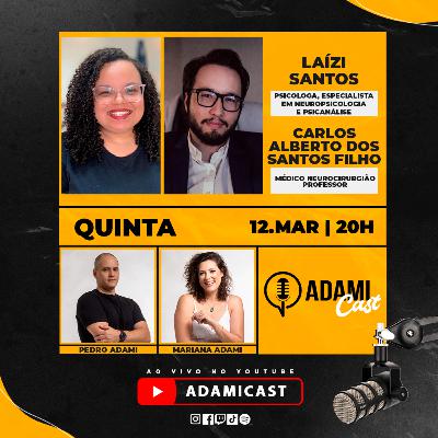 #453 - Laízi Santos e Carlos Alberto dos Santos Filho - Neuropsicopedagogia - AdamiCast #453 - Laízi Santos e Carlos Alberto dos Santos Filho - Neuropsicopedagogia - AdamiCast