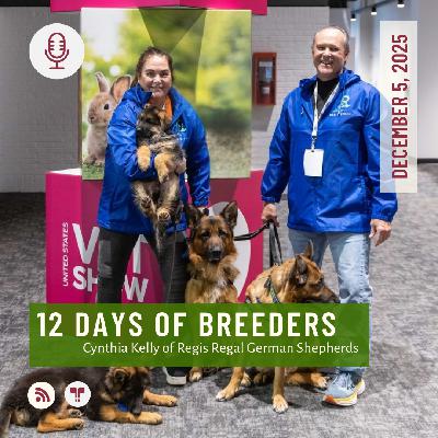 12 Days of Breeders 2025 - #5 - Cynthia Kelly of Regis Regal German Shepherds 12 Days of Breeders 2025 - #5 - Cynthia Kelly of Regis Regal German Shepherds