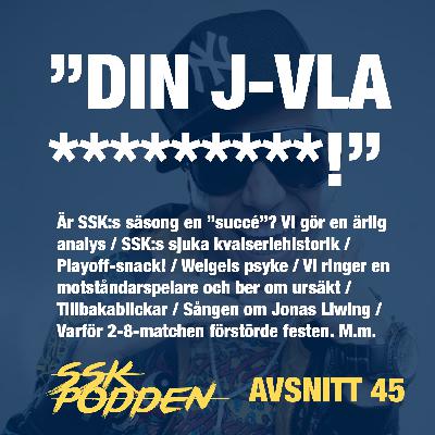 45. "Din j-vla *********"