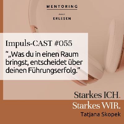 Episode #055: „Was du in einen Raum bringst, entscheidet über deinen Führungserfolg." Episode #055: „Was du in einen Raum bringst, entscheidet über deinen Führungserfolg."