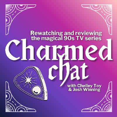 S1 Episodes 1 & 2: Something Wicca This Way Comes / I've Got You Under My Skin (Charmed)
