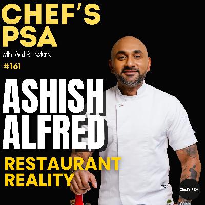 Chef Ashish Alfred Reveals Restaurant Reality Ep. 161