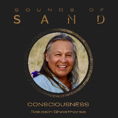 Consciousness: Tiokasin Ghosthorse