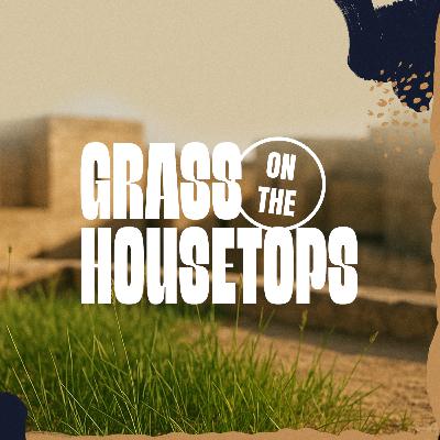 Grass on the Housetops Grass on the Housetops