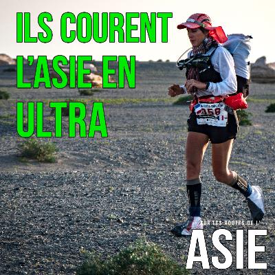 #65 – Ils courent l’Asie en ultra #65 – Ils courent l’Asie en ultra