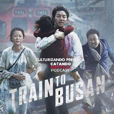 E61 • Estación Zombie (Train to Busan)