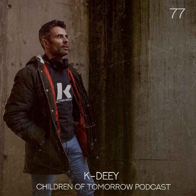 Children Of Tomorrow's Podcast 77 - K-Deey