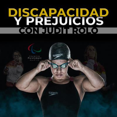 Discapacidad y Prejuicios con Judit Rolo