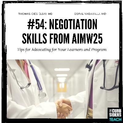 #54 Negotiation Skills from AIMW25 Tips for Advocating for your Learners and Program with Drs. Thomas Ciesielski and Gopal Yadavalli