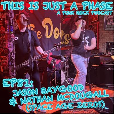 Episode 81 - Jason Baygood, Nathan McDougall (Space Age Zeros)