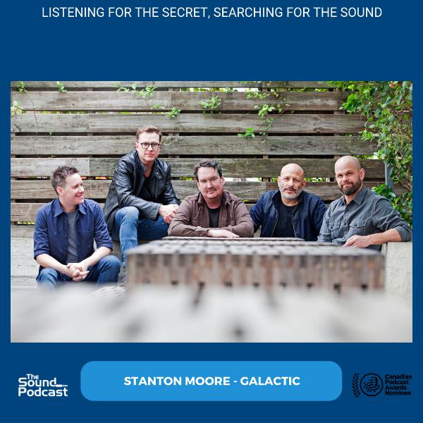 Episode 176: Stanton Moore - Galactic Episode 176: Stanton Moore - Galactic