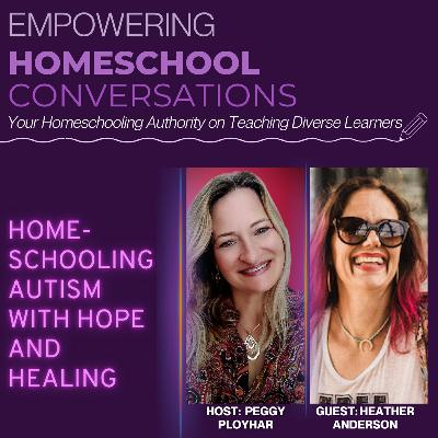 Homeschooling Autism with Hope and Healing Homeschooling Autism with Hope and Healing
