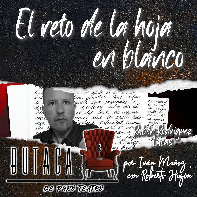 El reto de la hoja en blanco, con Rubén Rodríguez Lucas - episodio 20