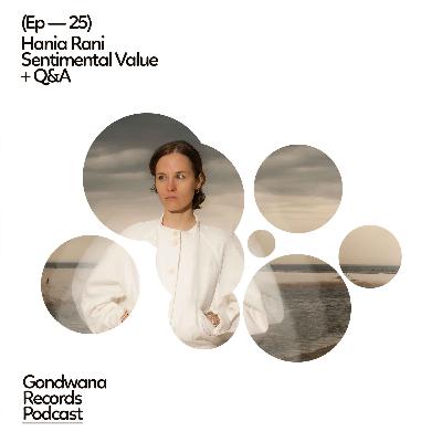 Ep. 25 Hania Rani – Sentimental Value + Q&A Ep. 25 Hania Rani – Sentimental Value + Q&A