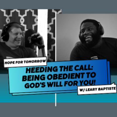 Heeding The Call | Being Obedient To God's Will For You!