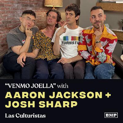 VENMO JOELLA (w/ Aaron Jackson + Josh Sharp)