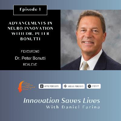 Advancements in Neuro Innovation with Dr. Peter Bonutti