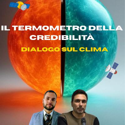 IL TERMOMETRO DELLA CREDIBILITÀ. Dialogo sul clima