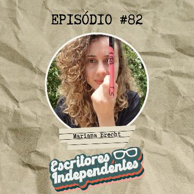 #82 – Escreva as histórias que não te deixam em paz – Mariana Brecht #82 – Escreva as histórias que não te deixam em paz – Mariana Brecht
