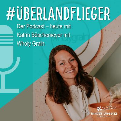 Katrin Böschemeyer, Wholy Grain