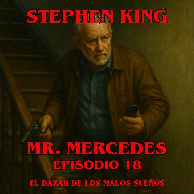 Episodio 18 - MR. MERCEDES por Stephen King - Audiolibro