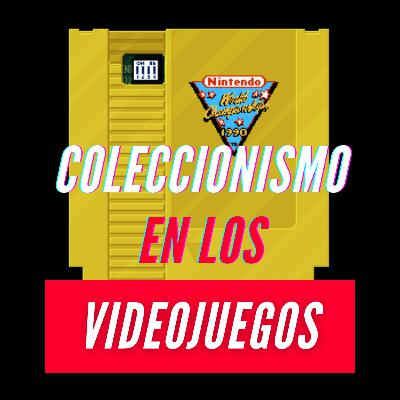 08 - Coleccionismo en los Videojuegos