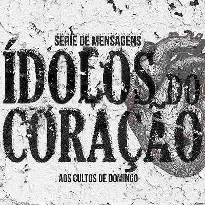 ÍDOLOS DO CORAÇÃO - #05 - PR DIÓGENES FERREIRA - 18-09-2022 ÍDOLOS DO CORAÇÃO - #05 - PR DIÓGENES FERREIRA - 18-09-2022
