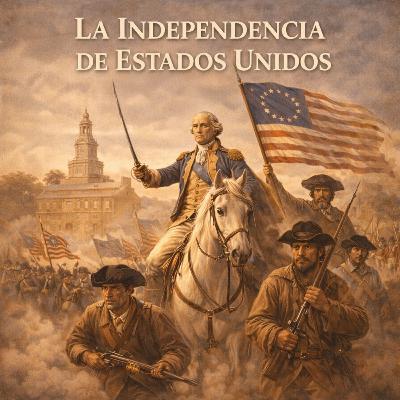 16. La independencia de Estados Unidos