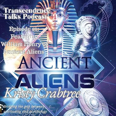 Episode 22: Featuring William Henry of Ancient Aliens, Becoming Starwalkers: A Path to Ascension