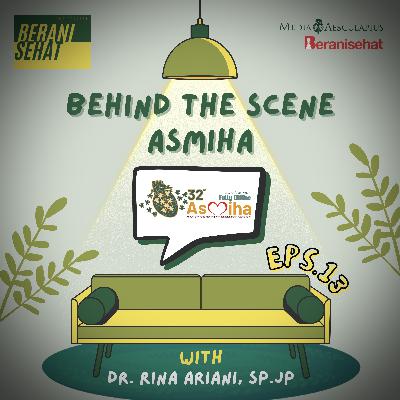 Episode 13 - Behind The Scene ASMIHA Episode 13 - Behind The Scene ASMIHA
