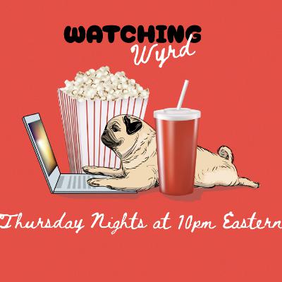 Watching Wyrd, the Best and Worst Movies of 2022