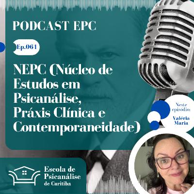 061 - NEPC (Núcleo de Estudos em Psicanálise, Práxis Clínica e Contemporaneidade) 061 - NEPC (Núcleo de Estudos em Psicanálise, Práxis Clínica e Contemporaneidade)