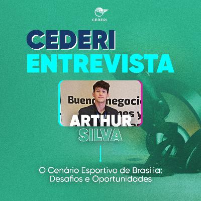 O atual Cenário Esportivo da cidade de Brasília [com Arthur Silva]