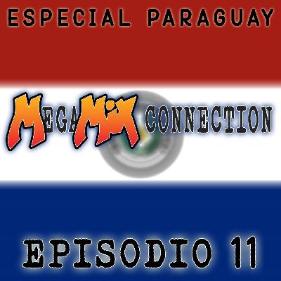 Megamix Connection - Episodio 11 (Especial Paraguay) - Episodio exclusivo para mecenas Megamix Connection - Episodio 11 (Especial Paraguay) - Episodio exclusivo para mecenas