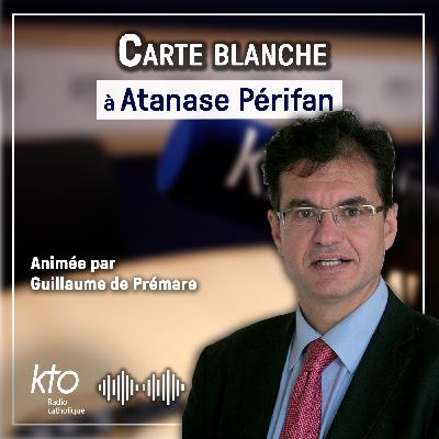 Carte blanche à Atanase Périfan