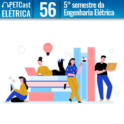 PETCast Elétrica #56 - 5º Semestre da Engenharia Elétrica UFMT PETCast Elétrica #56 - 5º Semestre da Engenharia Elétrica UFMT
