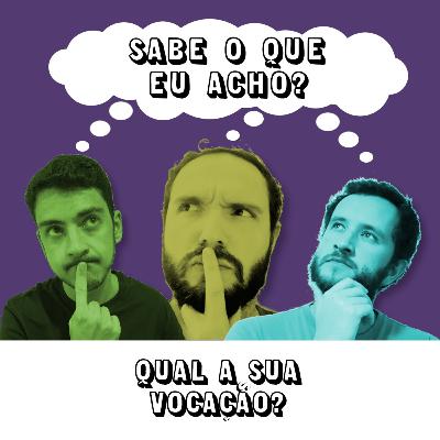 #050 - Qual a sua vocação?