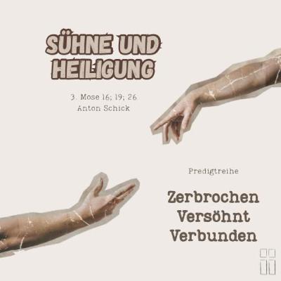Sühne und Heiligung // Anton Schick