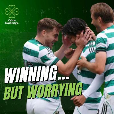 Celtic Exchange Weekly: Celtic Are Two From Two - But The Wins Don't Hide The Worries