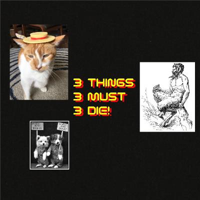 2042; Cat Licks Skillet; Greenwald on Sicknick; Veritas and Slapsticking Charlie Chester; Tom Woods on Communism; Matt Taibbi on Bonenberger | 3 THINGS MUST DIE!