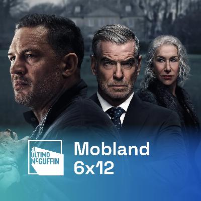 Mobland (Paramount + - 2025) - Ronan Bennett | El Último McGuffin 6x12