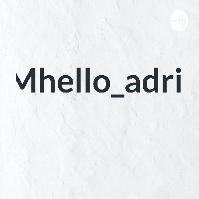Mhello_adri  (Trailer)