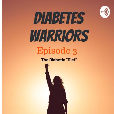 The diabetic "diet"