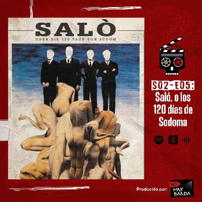 Episodio 11: Saló o los 120 dias de sodoma