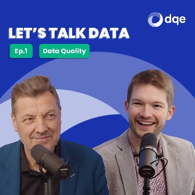 Ep1 | Data quality: Why structured, reliable data is still the foundation of progress? Ep1 | Data quality: Why structured, reliable data is still the foundation of progress?