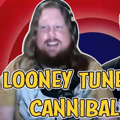Looney Tunes and Cannibalism Looney Tunes and Cannibalism