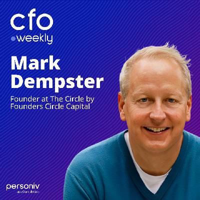 Building Leadership Through Community with Mark Dempster, Founder & Chief People Officer at The Circle by Founders Circle Capital
